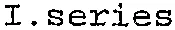 I.series