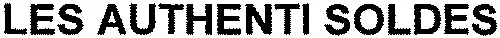 LES AUTHENTI SOLDES
