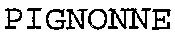 PIGNONNE