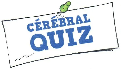 CÉRÉBRAL QUIZ