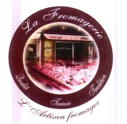 La Fromagerie Qualité Terroir Tradition L'Artisan fromager