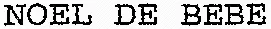 NOEL DE BEBE