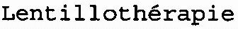 Lentillothérapie