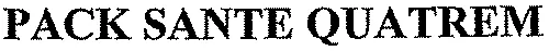 PACK SANTE QUATREM