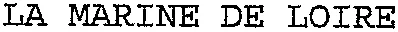 LA MARINE DE LOIRE