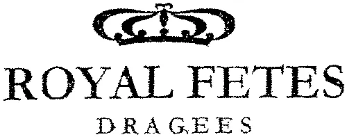 ROYAL FETES DRAGEES