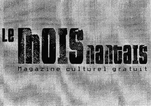 Le mois nantais Magazine culturel gratuit