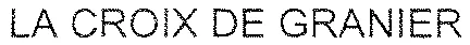 LA CROIX DE GRANIER