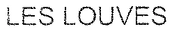 LES LOUVES