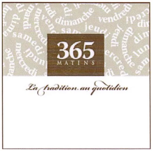 365 MATINS La tradition au quotidien