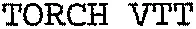 TORCH VTT
