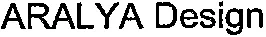 ARALYA Design