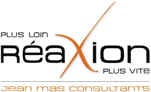 PLUS LOIN RéaXion PLUS VITE Jean mas consultants