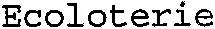 Ecoloterie