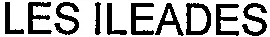 LES ILEADES