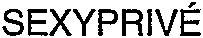 SEXYPRIVÉ