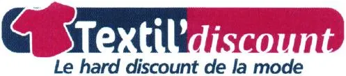 TEXTIL'DISCOUNT LE HARD DISCOUNT DE LA MODE