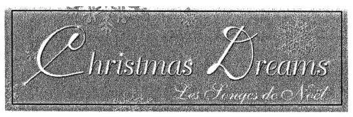 Chrismas Dreams Les Songes de Noël