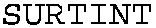 SURTINT