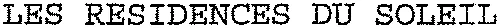 LES RESIDENCES DU SOLEIL