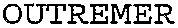 OUTREMER