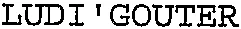 LUDI'GOUTER