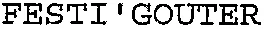 FESTI'GOUTER