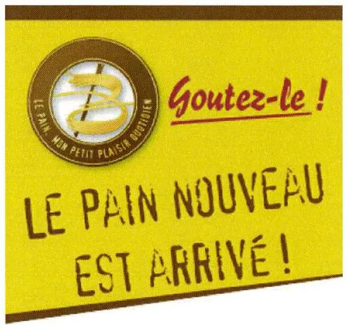 Goutez-le! LE PAIN NOUVEAU EST ARRIVÉ!