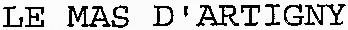 LE MAS D'ARTIGNY