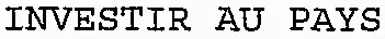 INVESTIR AU PAYS