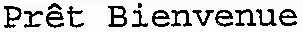 Prêt Bienvenue