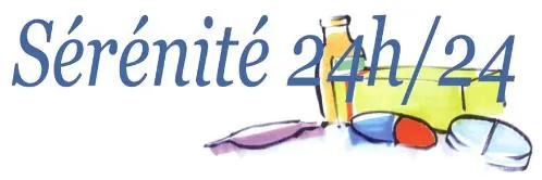 Sérénité 24h/24