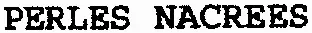 PERLES NACREES