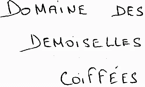 DOMAINE DES DEMOISELLES COIFFÉES