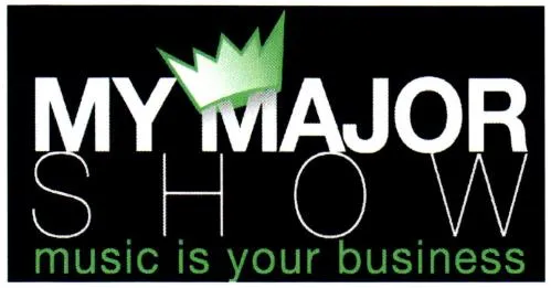 MY MAJOR SHOW MUSIC IS YOUR BUSINESS