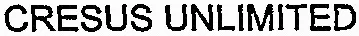 CRESUS UNLIMITED