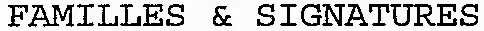 FAMILLES & SIGNATURES