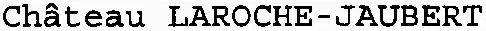 Château LAROCHE-JAUBERT