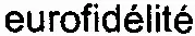 eurofidélité