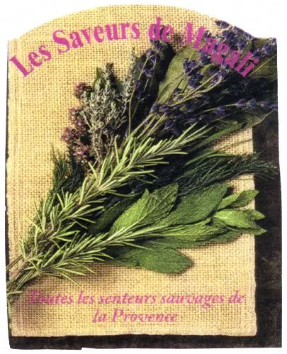 Les saveurs de Magali Toutes les senteurs sauvages de la Provence