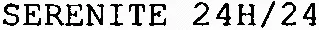 SERENITE 24H/24