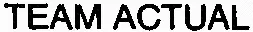 TEAM ACTUAL