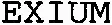 EXIUM