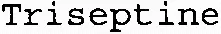 Triseptine