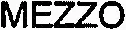 MEZZO