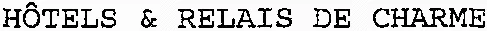 HÔTELS & RELAIS DE CHARME