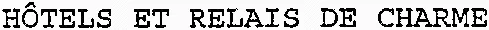 HÔTELS ET RELAIS DE CHARME