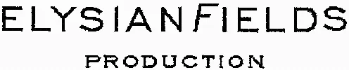 ELYSIANFIELDS PRODUCTION