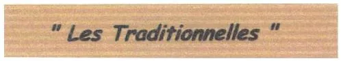 “ Les Traditionnelles ”