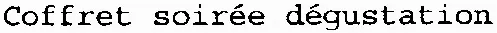 Coffret soirée dégustation